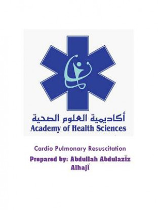 Kniha Cardio Pulmonary Resuscitation Abdullah Abdulaziz Alhaji