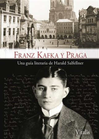 Kniha Franz Kafka y Praga Harald Salfellner