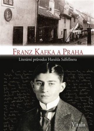 Carte Franz Kafka a Praha Harald Salfellner