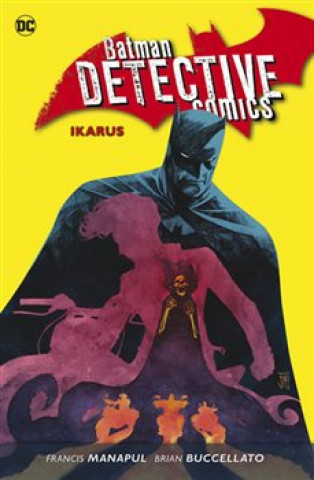 Książka Batman Detective Comics Ikarus Francis Manapul