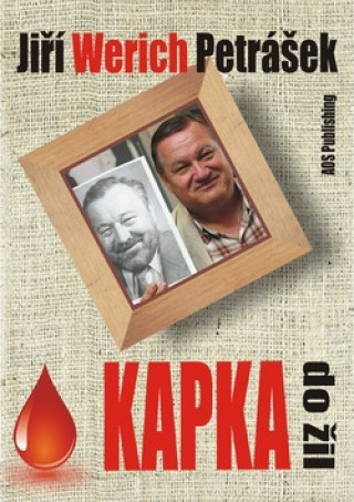 Kniha Kapka do žil Jiří Werich Petrášek