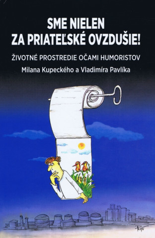 Kniha Sme nielen za priateľské ovzdušie Milan Kupecký