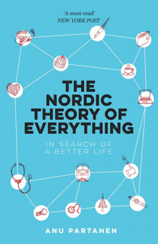 Kniha Nordic Theory of Everything Anu Partanen