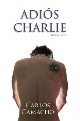 Könyv Adios Charlie Carlos Camacho