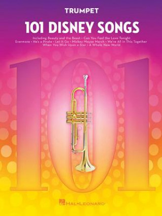 Kniha 101 Disney Songs: For Trumpet Hal Leonard