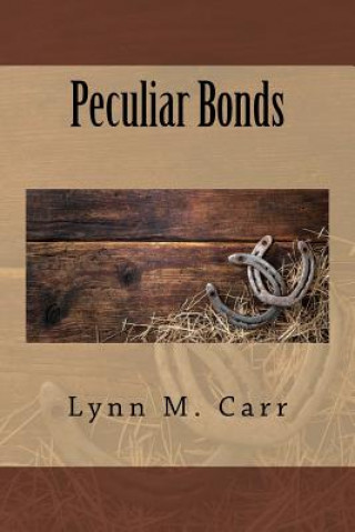 Książka Peculiar Bonds Lynn M Carr