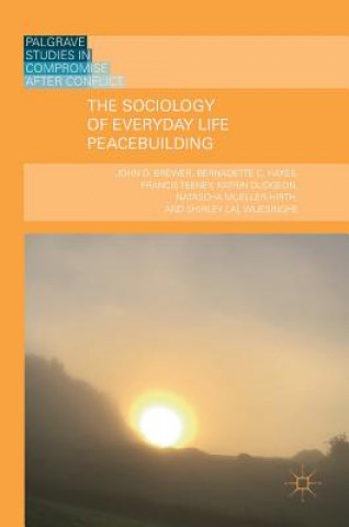 Könyv Sociology of Everyday Life Peacebuilding John D. Brewer