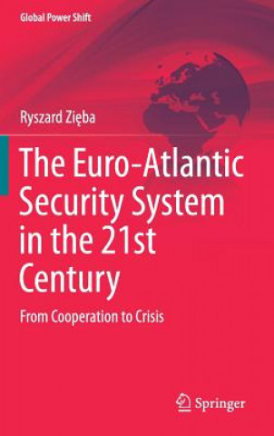 Książka Euro-Atlantic Security System in the 21st Century Ryszard Zieba