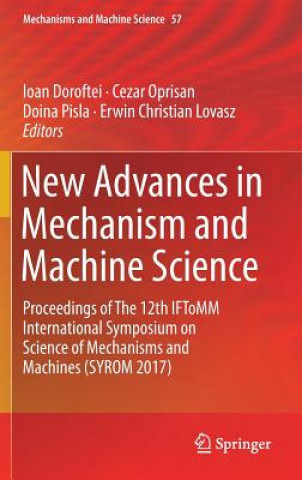 Livre New Advances in Mechanism and Machine Science Ioan Doroftei