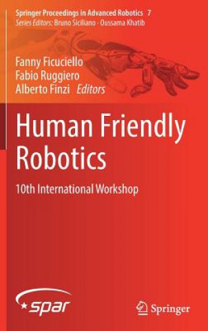 Könyv Human Friendly Robotics Fanny Ficuciello