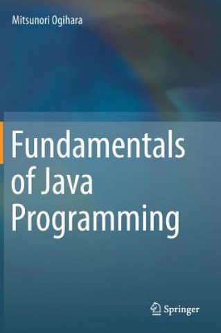 Książka Fundamentals of Java Programming Mitsunori Ogihara