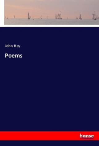 Knjiga Poems John Hay