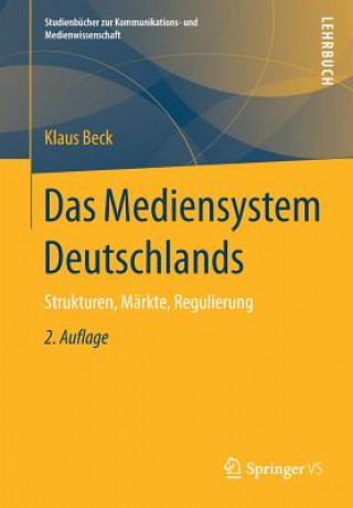 Könyv Das Mediensystem Deutschlands Klaus Beck