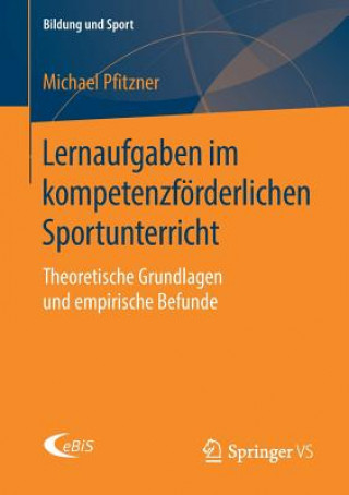Könyv Lernaufgaben Im Kompetenzfoerderlichen Sportunterricht Michael Pfitzner