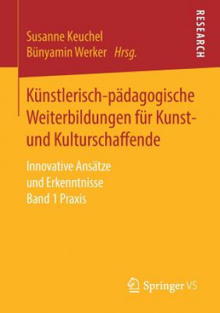 Książka K nstlerisch-P dagogische Weiterbildungen F r Kunst- Und Kulturschaffende Susanne Keuchel