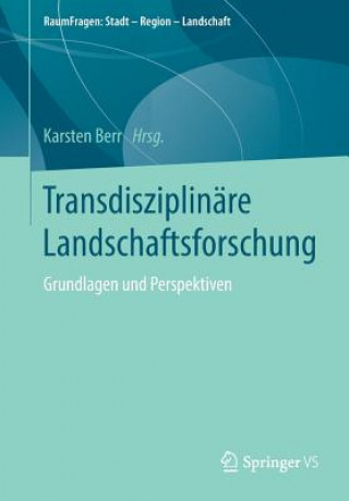 Kniha Transdisziplinare Landschaftsforschung Karsten Berr