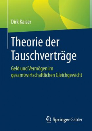 Książka Theorie Der Tauschvertrage Dirk Kaiser