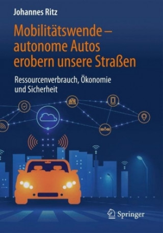 Libro Mobilitatswende - autonome Autos erobern unsere Straen Johannes Ritz