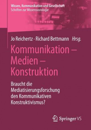 Book Kommunikation - Medien - Konstruktion Richard Bettmann