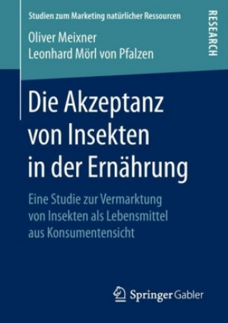 Buch Die Akzeptanz von Insekten in der Ernahrung Oliver Meixner