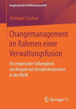 Kniha Changemanagement Im Rahmen Einer Verwaltungsfusion Christoph Czychun