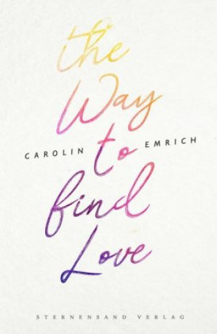 Livre The way to find love Carolin Emrich