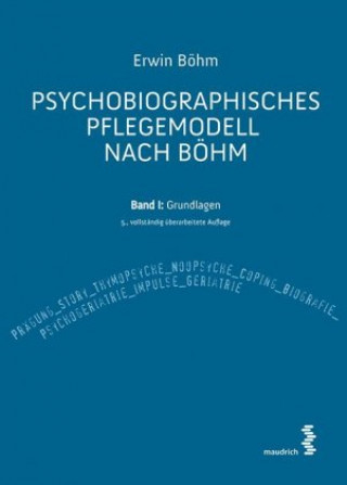 Kniha Psychobiographisches Pflegemodell nach Böhm Erwin Böhm