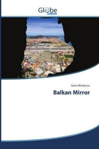 Kniha Balkan Mirror Sorin Mitulescu