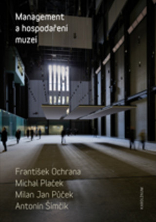 Kniha Management a hospodaření muzeí František Ochrana