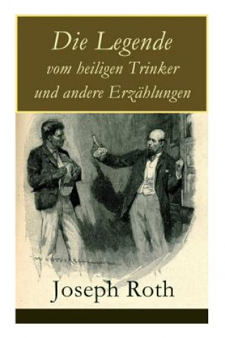 Kniha Legende vom heiligen Trinker und andere Erz hlungen Joseph Roth