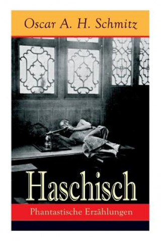 Buch Haschisch Oscar A H Schmitz