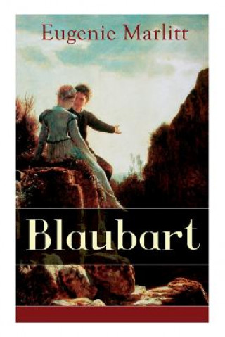 Knjiga Blaubart (Vollst ndige Ausgabe) Eugenie Marlitt