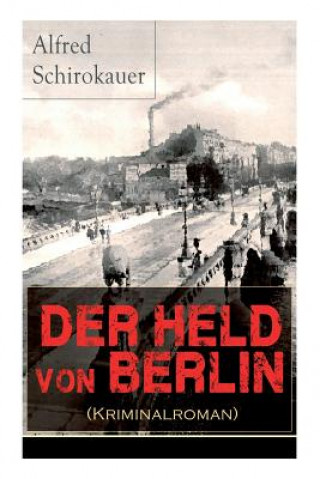 Carte Held von Berlin (Kriminalroman) Alfred Schirokauer