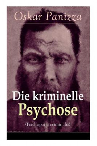 Książka Die kriminelle Psychose (Psichopatia criminalis) Oskar Panizza