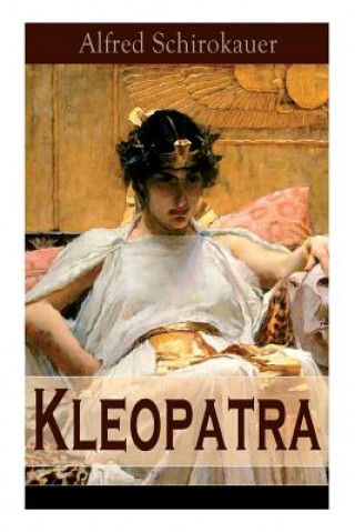 Kniha Kleopatra Alfred Schirokauer