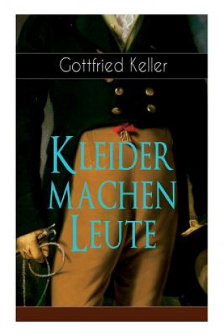 Könyv Kleider machen Leute Gottfried Keller