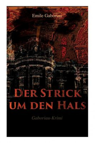 Carte Der Strick um den Hals (Gaboriau-Krimi) Emile Gaboriau