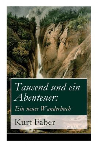 Knjiga Tausend und ein Abenteuer Kurt Faber