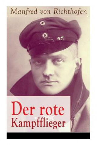 Könyv rote Kampfflieger Manfred Von Richthofen