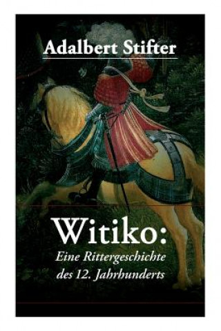 Книга Witiko Adalbert Stifter