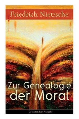 Kniha Zur Genealogie der Moral Friedrich Wilhelm Nietzsche