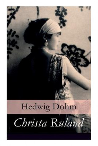 Kniha Christa Ruland - Vollst ndige Ausgabe Hedwig Dohm
