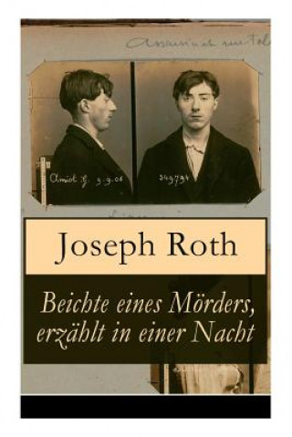 Kniha Beichte eines M rders, erz hlt in einer Nacht Joseph Roth