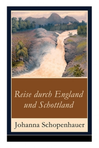 Kniha Reise durch England und Schottland Johanna Schopenhauer