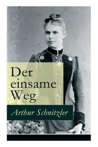 Buch Der einsame Weg Arthur Schnitzler