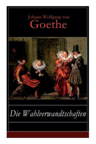 Kniha Wahlverwandtschaften Johann Wolfgang von Goethe