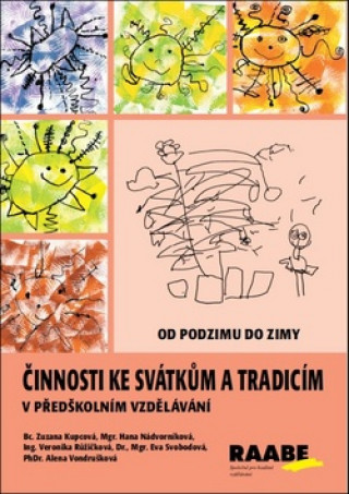 Kniha Činnosti ke svátkům a tradicím v předškolním vzdělávání Zuzana Kupcová