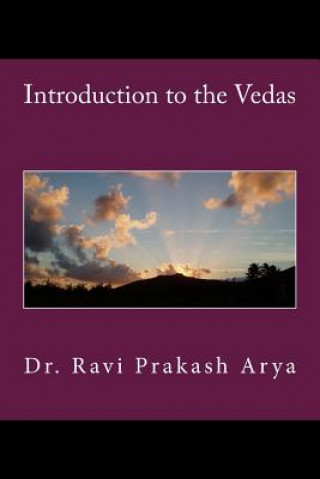 Книга Introduction to the Vedas Dr Ravi Prakash Arya