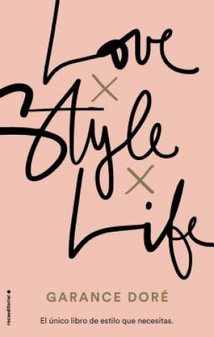Книга Love. Style. Life Garance Dore