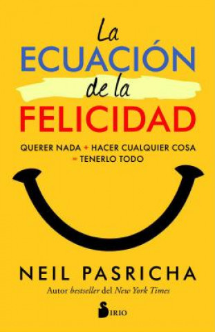 Kniha La Ecuacion de la Felicidad Neil Pasricha